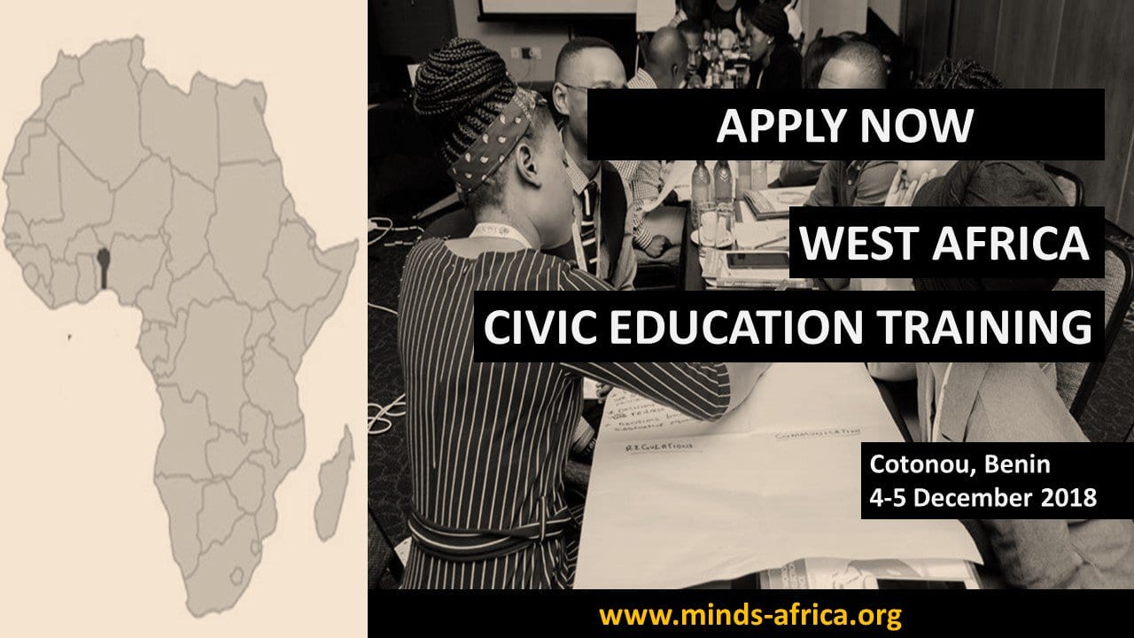 Mandela Institute for Advancement Research Studies (MINDS) 2018 West Africa Regional Civic Education Workshop (Completely Moneyed to Cotonou, Benin)