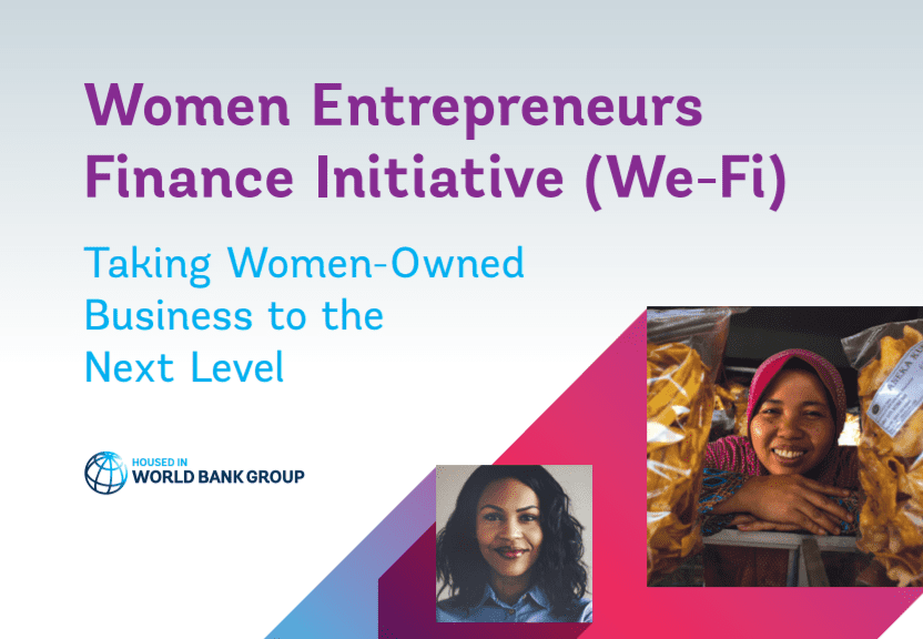 The World Bank Group Women Business Owners Financing Effort (We-Fi)