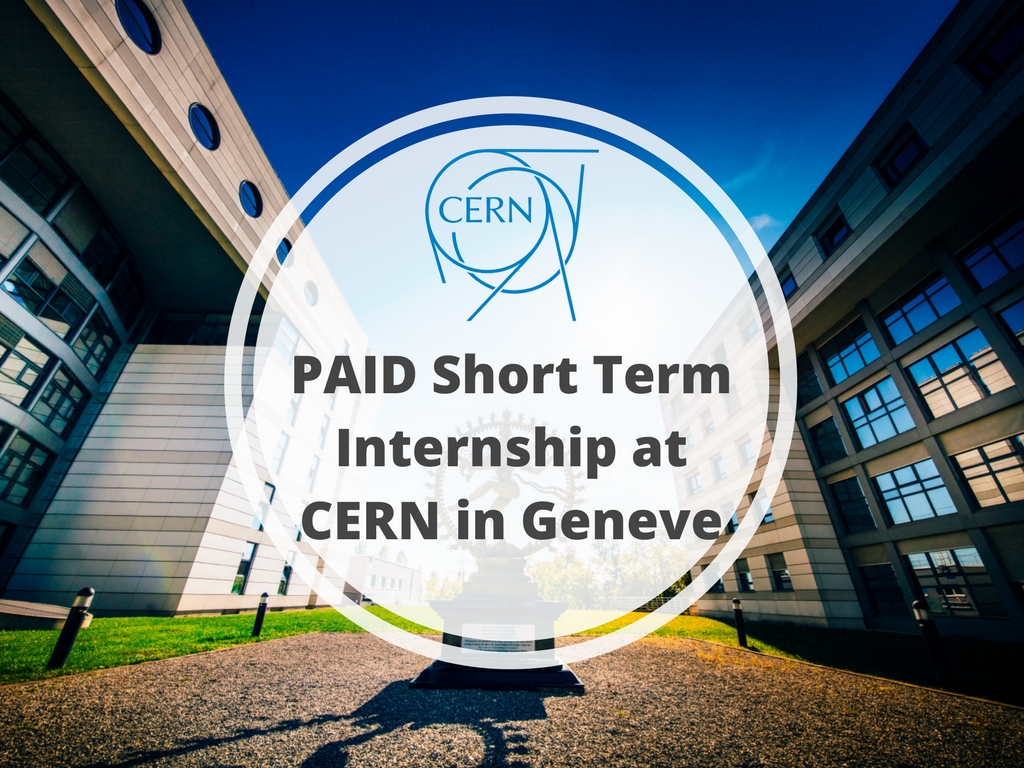 CERN Shortterm Internship Program 2019 in Geneva, Switzerland (Stipend