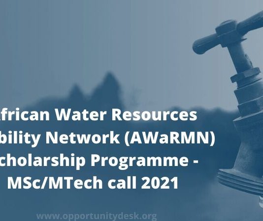 African Water Resources Mobility Network (AWaRMN) Scholarship Programme – MSc/MTech call 2021