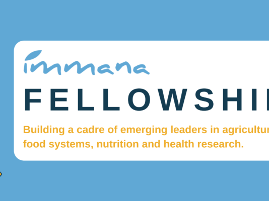 IMMANA Fellowships 2020/2021 for Emerging Leaders in Agriculture, Nutrition, and Health Research (Funded)