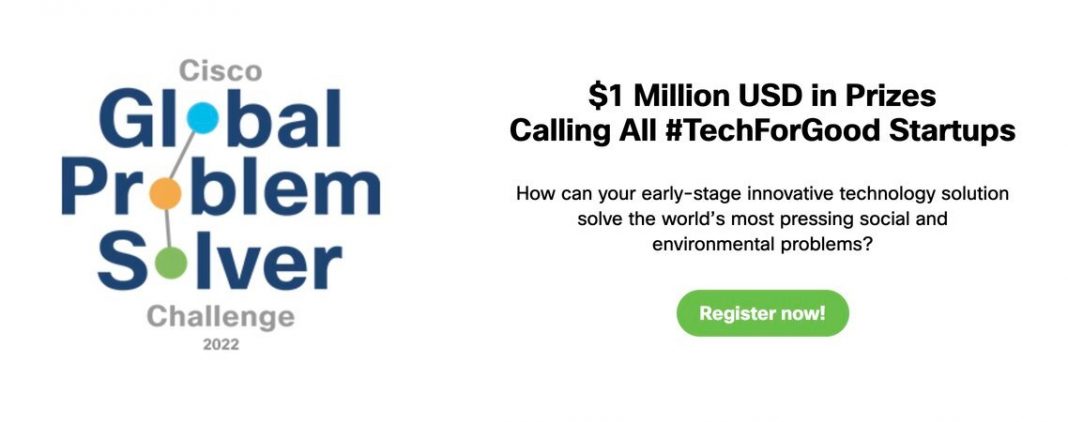 Cisco Global Problem Solver Challenge 2022 for early-stage Entrepreneurs ($1,000,000 USD in prize money)