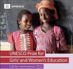 2022 UNESCO Prize for Girls’ and Women’s Education (USD $50,000 Prize)